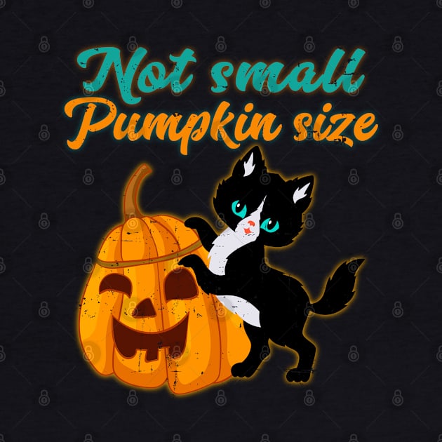 Not Small Pumpkin Size Cute Halloween Cat by alcoshirts